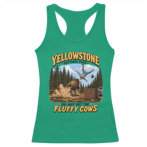 Yellowstone National Park Do Not Pet The Fluffy Cows Bison Racerback Tank Top