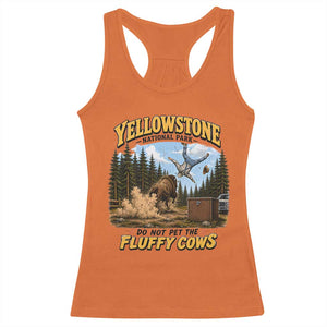 Yellowstone National Park Do Not Pet The Fluffy Cows Bison Racerback Tank Top