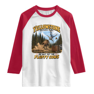 Yellowstone National Park Do Not Pet The Fluffy Cows Bison Raglan Shirt