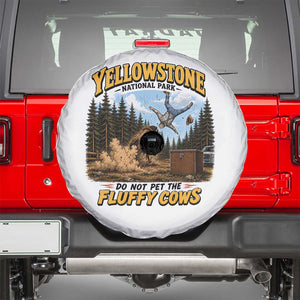 Yellowstone National Park Do Not Pet The Fluffy Cows Bison Spare Tire Cover