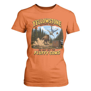 Yellowstone National Park Do Not Pet The Fluffy Cows Bison T Shirt For Women