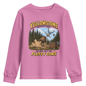 Yellowstone National Park Do Not Pet The Fluffy Cows Bison Youth Sweatshirt