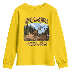 Yellowstone National Park Do Not Pet The Fluffy Cows Bison Youth Sweatshirt