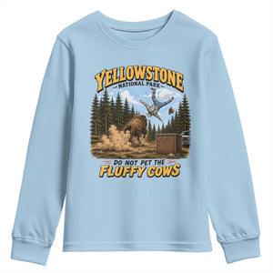 Yellowstone National Park Do Not Pet The Fluffy Cows Bison Youth Sweatshirt
