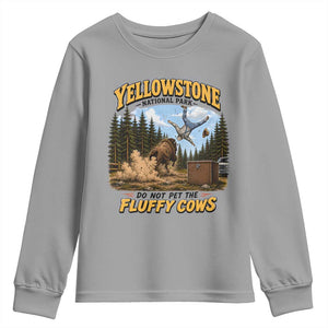 Yellowstone National Park Do Not Pet The Fluffy Cows Bison Youth Sweatshirt