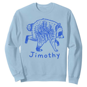 Jimothy Viral Raccoon Sweatshirt Funny Trash Panda Wildlife