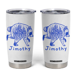 Jimothy Viral Raccoon Tumbler Cup Funny Trash Panda Wildlife