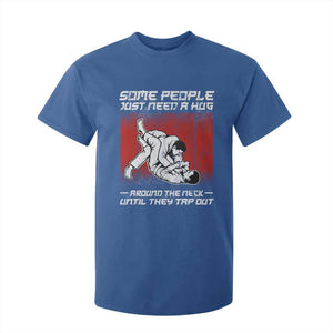 Brazilian Jiu Jitsu T Shirt For Kid Some People Just Need A Hug Vintage BJJ TS10 Royal Blue Print Your Wear