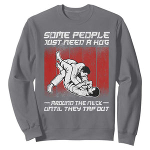 Brazilian Jiu Jitsu Sweatshirt Some People Just Need A Hug Vintage BJJ TS10 Charcoal Print Your Wear