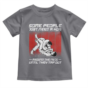Brazilian Jiu Jitsu Toddler T Shirt Some People Just Need A Hug Vintage BJJ TS10 Charcoal Print Your Wear