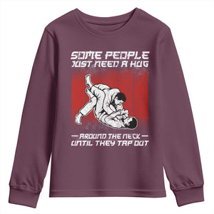 Brazilian Jiu Jitsu Youth Sweatshirt Some People Just Need A Hug Vintage BJJ TS10 Maroon Print Your Wear