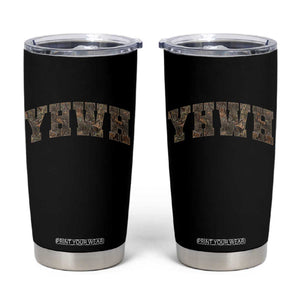 Camo YHWH Tumbler Cup Christianity Jesus Preppy Christian Faith Bible Verse TS10 Black Print Your Wear