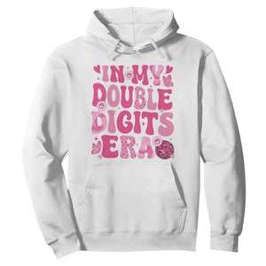 10 Years Old Birthday Girl Hoodie In My Double Digits Era TS10 White Print Your Wear