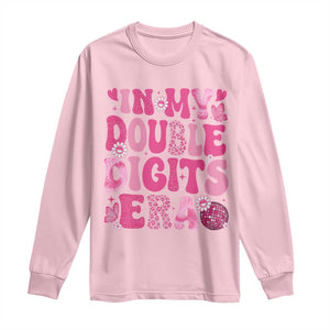 10 Years Old Birthday Girl Long Sleeve Shirt In My Double Digits Era TS10 Light Pink Print Your Wear