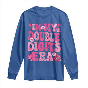 10 Years Old Birthday Girl Long Sleeve Shirt In My Double Digits Era TS10 Royal Blue Print Your Wear