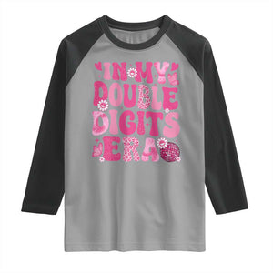 10 Years Old Birthday Girl Raglan Shirt In My Double Digits Era TS10 Sport Gray Black Print Your Wear