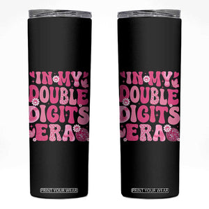 10 Years Old Birthday Girl Skinny Tumbler In My Double Digits Era TS10 Black Print Your Wear