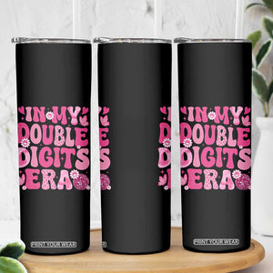 10 Years Old Birthday Girl Skinny Tumbler In My Double Digits Era TS10 Print Your Wear