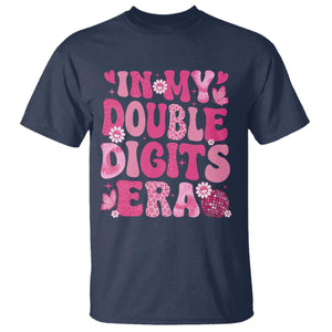 10 Years Old Birthday Girl T Shirt In My Double Digits Era TS10 Navy Print Your Wear