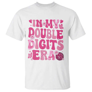 10 Years Old Birthday Girl T Shirt In My Double Digits Era TS10 White Print Your Wear