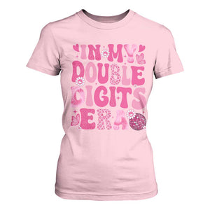 10 Years Old Birthday Girl T Shirt For Women In My Double Digits Era TS10 Light Pink Print Your Wear
