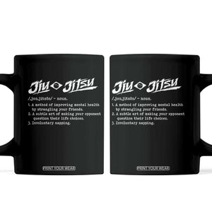 Funny Brazilian Jiu Jitsu Coffee Mug Jiujitsu Definition BJJ TS10 Black Print Your Wear