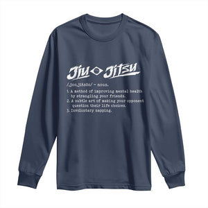 Funny Brazilian Jiu Jitsu Long Sleeve Shirt Jiujitsu Definition BJJ TS10 Navy Print Your Wear