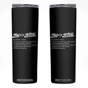 Funny Brazilian Jiu Jitsu Skinny Tumbler Jiujitsu Definition BJJ TS10 Black Print Your Wear
