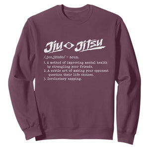 Funny Brazilian Jiu Jitsu Sweatshirt Jiujitsu Definition BJJ TS10 Maroon Print Your Wear