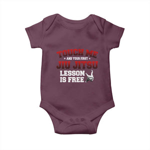 Brazilian BJJ Baby Onesie Touch Me First Jiu Jitsu Lesson Is Free TS10 Maroon Print Your Wear
