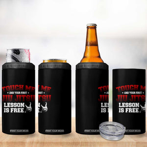 Brazilian BJJ 4 in 1 Can Cooler Tumbler Touch Me First Jiu Jitsu Lesson Is Free TS10 Print Your Wear