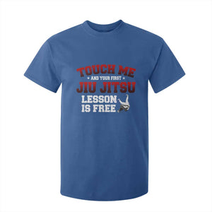 Brazilian BJJ T Shirt For Kid Touch Me First Jiu Jitsu Lesson Is Free TS10 Royal Blue Print Your Wear