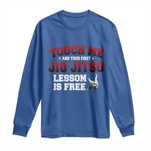 Brazilian BJJ Long Sleeve Shirt Touch Me First Jiu Jitsu Lesson Is Free TS10 Royal Blue Print Your Wear