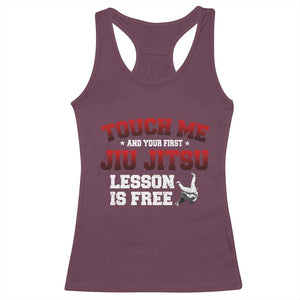 Brazilian BJJ Racerback Tank Top Touch Me First Jiu Jitsu Lesson Is Free TS10 Maroon Print Your Wear