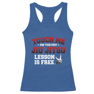 Brazilian BJJ Racerback Tank Top Touch Me First Jiu Jitsu Lesson Is Free TS10 Royal Blue Print Your Wear