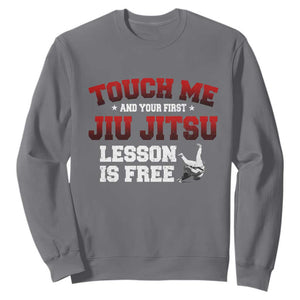 Brazilian BJJ Sweatshirt Touch Me First Jiu Jitsu Lesson Is Free TS10 Charcoal Print Your Wear