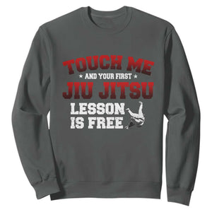 Brazilian BJJ Sweatshirt Touch Me First Jiu Jitsu Lesson Is Free TS10 Dark Heather Print Your Wear