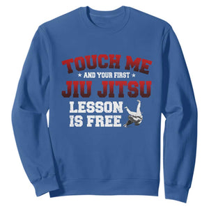 Brazilian BJJ Sweatshirt Touch Me First Jiu Jitsu Lesson Is Free TS10 Royal Blue Print Your Wear