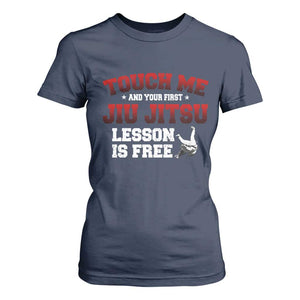 Brazilian BJJ T Shirt For Women Touch Me First Jiu Jitsu Lesson Is Free TS10 Navy Print Your Wear