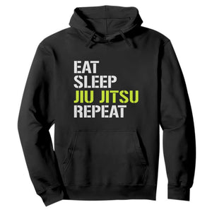 Eat Sleep Jiu Jitsu Repeat Hoodie Cool JiuJitsu BJJ TS10 Black Print Your Wear