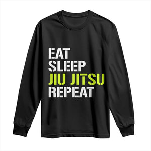 Eat Sleep Jiu Jitsu Repeat Long Sleeve Shirt Cool JiuJitsu BJJ TS10 Black Print Your Wear