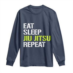 Eat Sleep Jiu Jitsu Repeat Long Sleeve Shirt Cool JiuJitsu BJJ TS10 Navy Print Your Wear