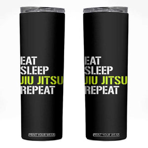 Eat Sleep Jiu Jitsu Repeat Skinny Tumbler Cool JiuJitsu BJJ TS10 Black Print Your Wear