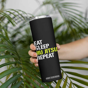 Eat Sleep Jiu Jitsu Repeat Skinny Tumbler Cool JiuJitsu BJJ TS10 Print Your Wear