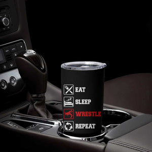 Eat Sleep Wrestle Repeat Tumbler Cup Funny Wrestling Gym TS10 Print Your Wear