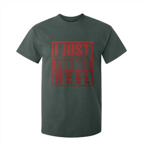 I Just Turned Heel T Shirt For Kid Pro Wrestling Retro Distressed TS10 Dark Forest Green Print Your Wear