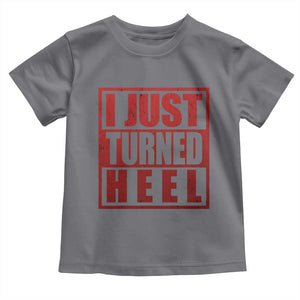I Just Turned Heel Toddler T Shirt Pro Wrestling Retro Distressed TS10 Charcoal Print Your Wear