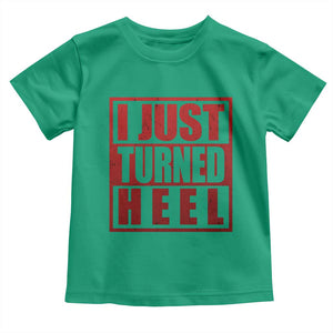 I Just Turned Heel Toddler T Shirt Pro Wrestling Retro Distressed TS10 Irish Green Print Your Wear