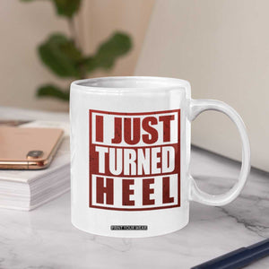 I Just Turned Heel Coffee Mug Pro Wrestling Retro Distressed TS10 Print Your Wear