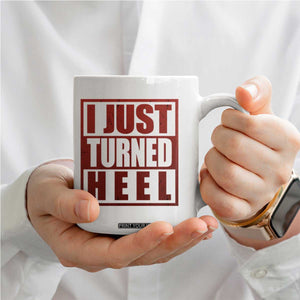 I Just Turned Heel Coffee Mug Pro Wrestling Retro Distressed TS10 Print Your Wear